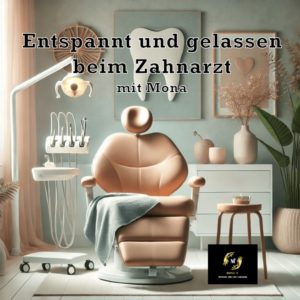 Entspannt und gelassen beim Zahnarzt