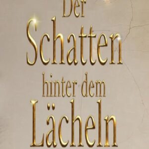 Der Schatten hinter dem L&auml;cheln